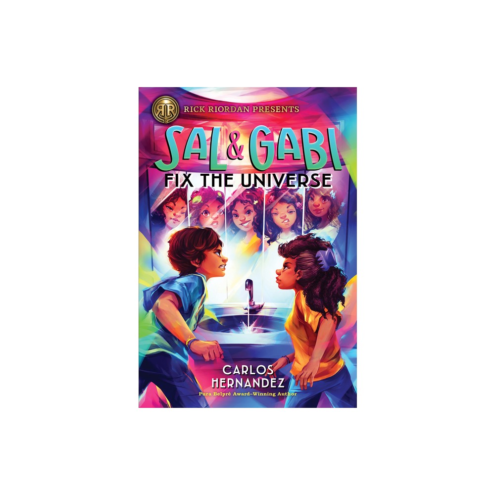 Rick Riordan Presents: Sal and Gabi Fix the Universe-A Sal and Gabi Novel, Book 2 - by Carlos Hernandez (Hardcover)