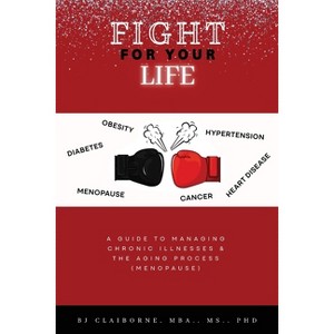 Fight for Your Life - by  Bj Claiborne (Paperback) - 1 of 1