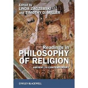 Readings in Philosophy of Religion - by  Linda Zagzebski & Timothy D Miller (Paperback) - 1 of 1