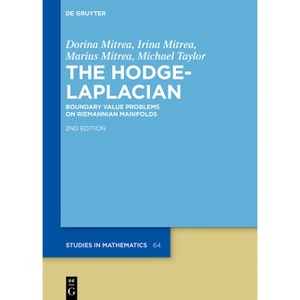 The Hodge-Laplacian - (De Gruyter Studies in Mathematics) 2nd Edition by  Dorina Mitrea & Irina Mitrea & Marius Mitrea & Michael Taylor (Hardcover) - 1 of 1