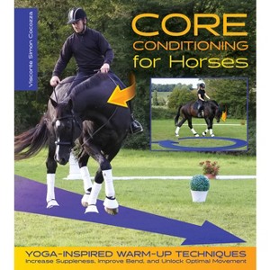 Core Conditioning for Horses - by  Simon Cocozza (Hardcover) - 1 of 1