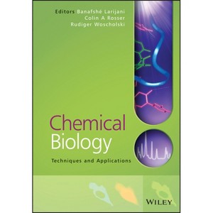 Chemical Biology - by  Banafshe Larijani & Colin A Rosser & Rudiger Woscholski (Paperback) - 1 of 1