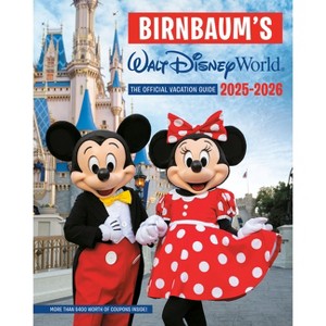 Birnbaum's 2025'2026 Walt Disney World - (Birnbaum Guides) by  Birnbaum Guides (Paperback) - 1 of 1