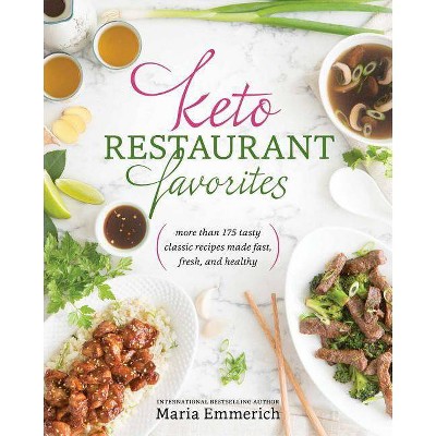 Keto Restaurant Favorites - by  Maria Emmerich (Paperback)