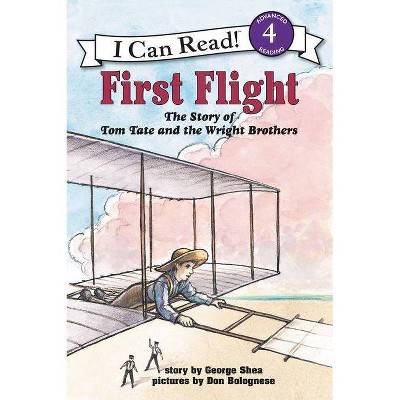 First Flight - (I Can Read Level 4) by  George Shea (Paperback)