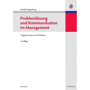 Problemlösung Und Kommunikation Im Management - 3rd Edition by  Harald Hungenberg (Paperback) - 1 of 1