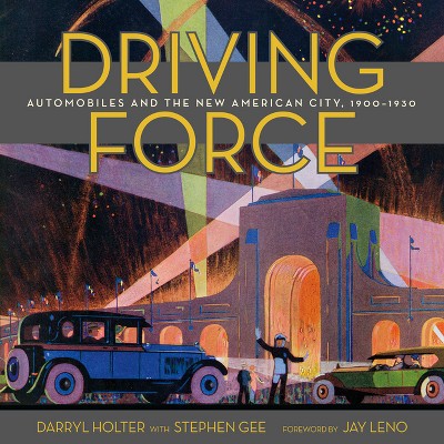 Driving Force - by  Darryl Holter & Stephen Gee (Hardcover)