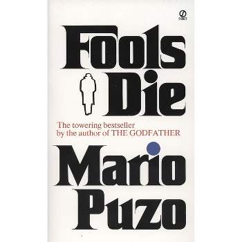 Fools Die - by  Mario Puzo (Paperback)