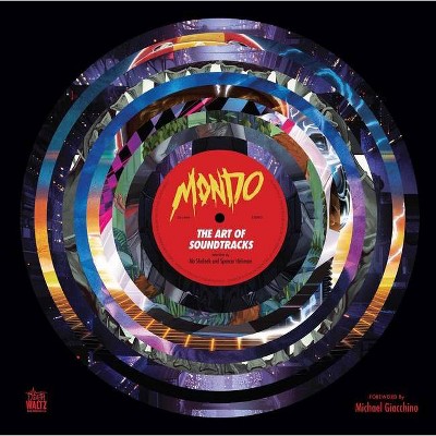 Mondo: The Art of Soundtracks - (Hardcover)