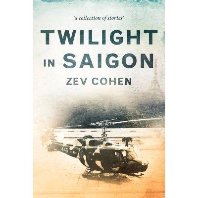 Twilight in Saigon - by  Zev Cohen (Paperback)