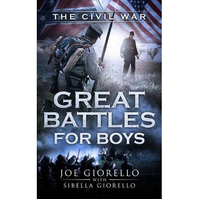 Great Battles for Boys - by  Joe Giorello (Hardcover)