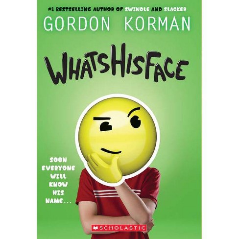 Whatshisface - by  Gordon Korman (Paperback) - image 1 of 1