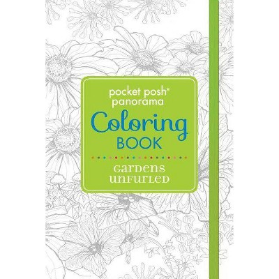  Pocket Posh Panorama Adult Coloring Book: Gardens Unfurled - (Paperback) 