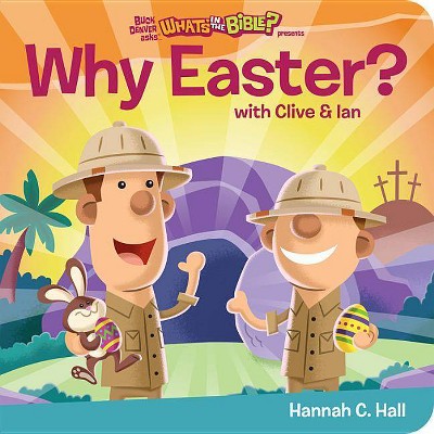 Why Easter? - by  Hannah C Hall (Board Book)