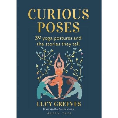 Curious Poses - by Lucy Greeves