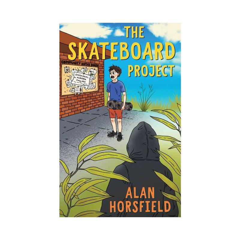 The Skateboard Project - by  Alan Horsfield (Paperback), 1 of 2