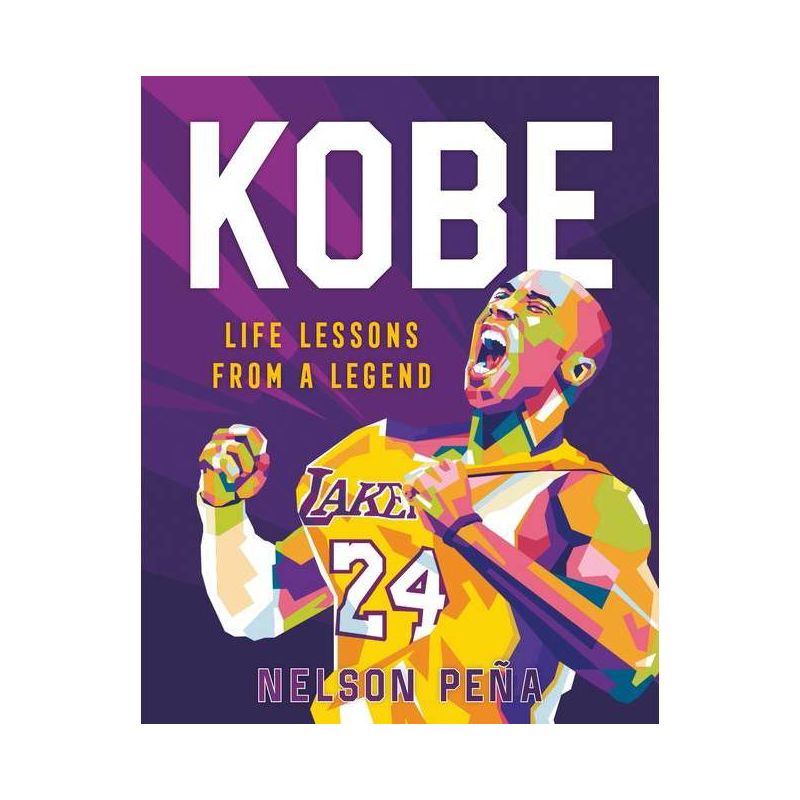 Kobe Bryant: Life Lessons from a Legend - by Ida Noe (Hardcover), 1 of 5