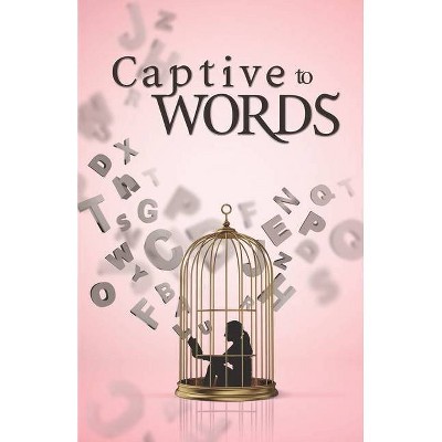 Captive to Words - by  Umber Pervaiz (Paperback)