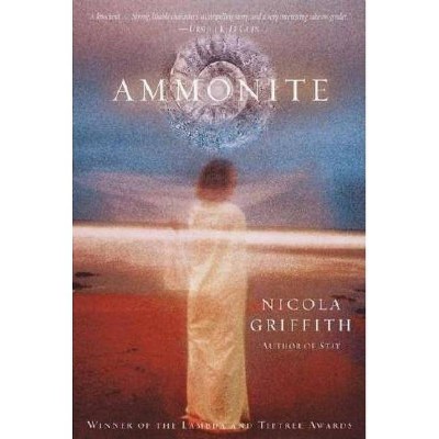 Ammonite - by  Nicola Griffith (Paperback)