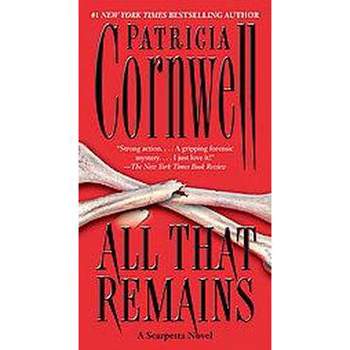 All That Remains ( Kay Scarpetta) (Reprint) (Paperback) by Patricia Daniels Cornwell