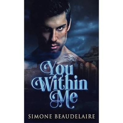 You Within Me - 2nd Edition by  Simone Beaudelaire (Hardcover)