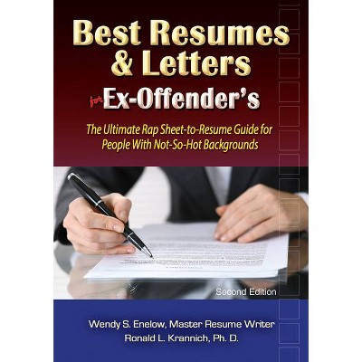 Best Resumes and Letters for Ex-Offenders - 2nd Edition by  Wendy S Enelow (Paperback)