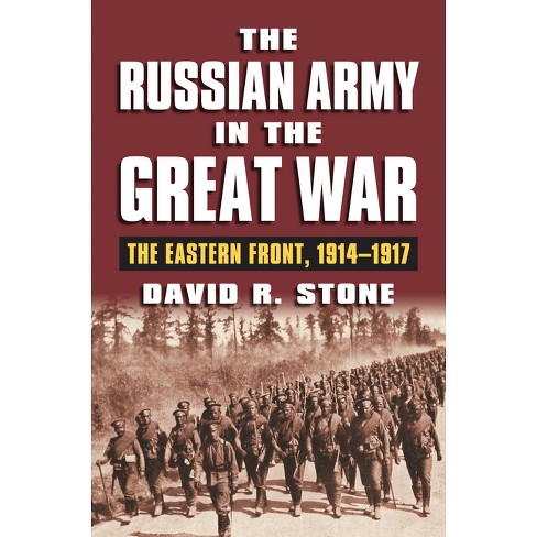 The Russian Army In The Great War - By David R Stone : Target