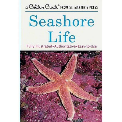 Seashore Life - (Golden Guide from St. Martin's Press) by  Lester Ingle & Herbert S Zim (Paperback)