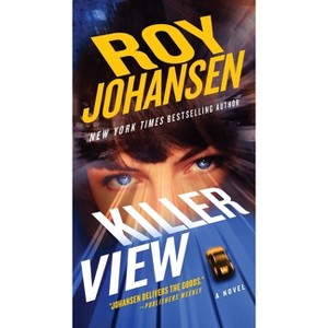Killer View - by  Roy Johansen (Paperback) - 1 of 1