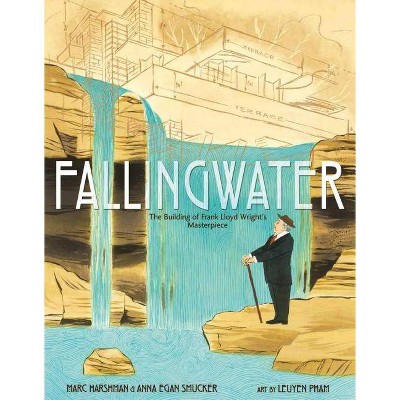 Fallingwater: The Building of Frank Lloyd Wright's Masterpiece - by  Marc Harshman & Anna Egan Smucker (Hardcover)