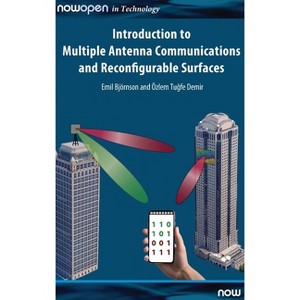 Introduction to Multiple Antenna Communications and Reconfigurable Surfaces - (Nowopen) by  Emil Björnson & Özlem Tu&#287 & fe Demir (Hardcover) - 1 of 1