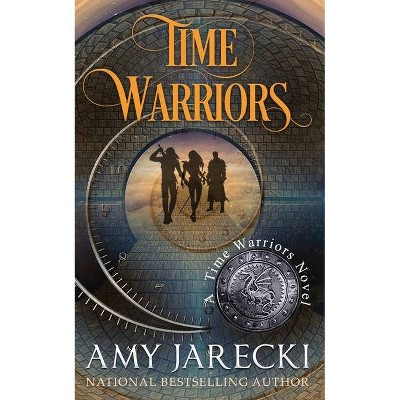 Time Warriors - by  Amy Jarecki (Paperback)