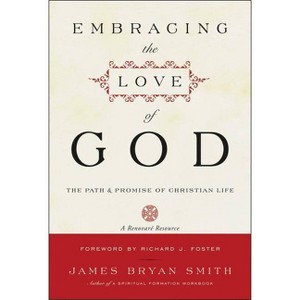 Embracing the Love of God - by  James B Smith (Paperback) - 1 of 1