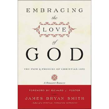 Embracing the Love of God - by  James B Smith (Paperback)