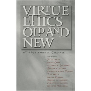 Virtue Ethics, Old and New - by Stephen M Gardiner - 1 of 1