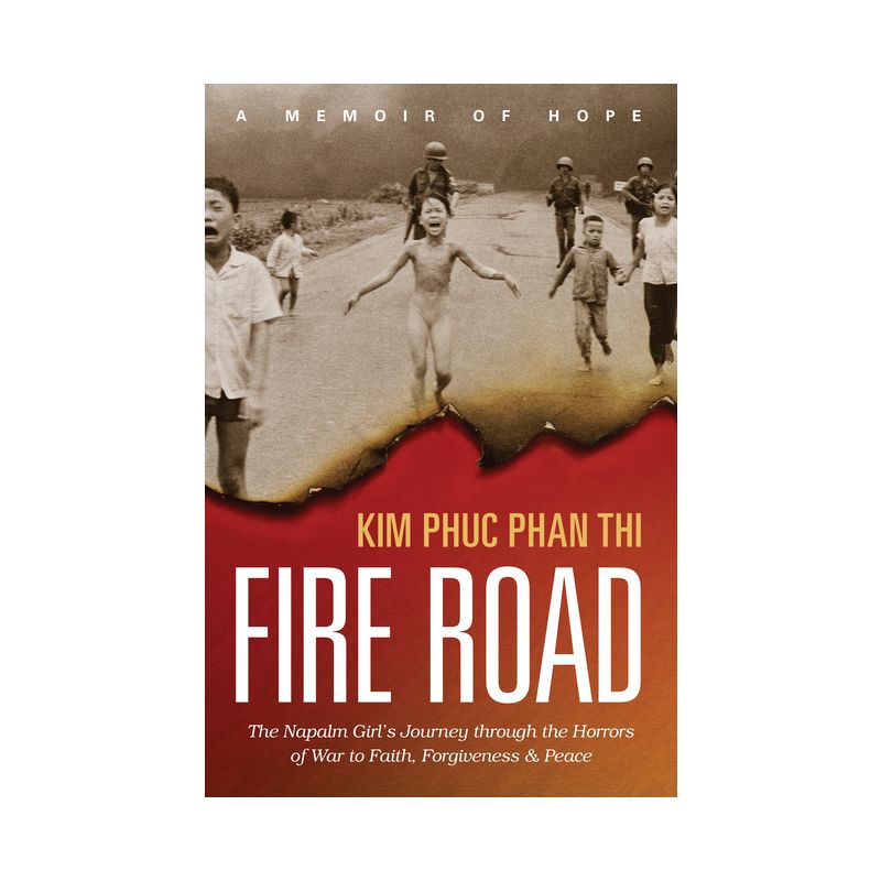 Fire Road - by  Kim Phuc Phan Thi (Paperback), 1 of 2