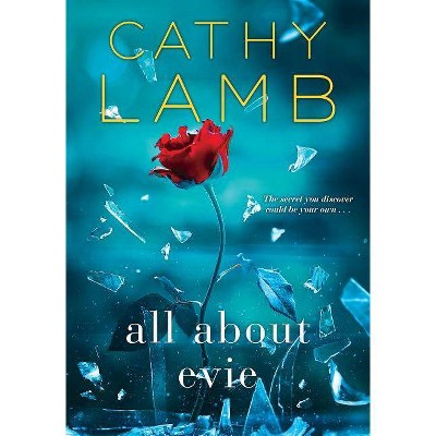 All about Evie - by Cathy Lamb (Paperback)