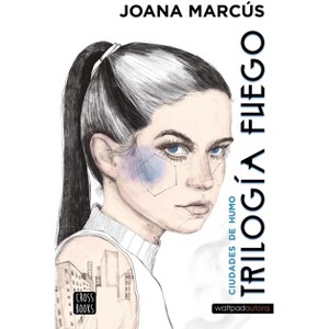 Trilogía Fuego 1: Ciudades de Humo / Fire Trilogy 1: Cities of Smoke - by  Joana Marcús (Paperback) - 1 of 1