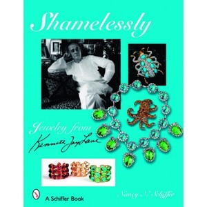 Shamelessly, Jewelry from Kenneth Jay Lane - by  Nancy N Schiffer (Hardcover) - 1 of 1