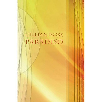 Paradiso - 2nd Edition by  Gillian Rose (Paperback)