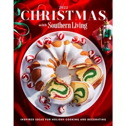 Christmas with Southern Living 2022 - by  Editors of Southern Living (Hardcover)
