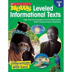 Scholastic News Leveled Informational Texts: Grade 3 - by  Scholastic Teacher Resources (Paperback)