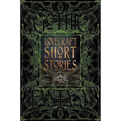  Lovecraft Short Stories - (Gothic Fantasy) (Hardcover) 