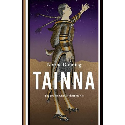 Tainna - by  Norma Dunning (Paperback)