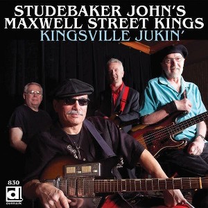 Studebaker John's Maxwell Street Kings - Kingsville Jukin' (CD) - 1 of 1