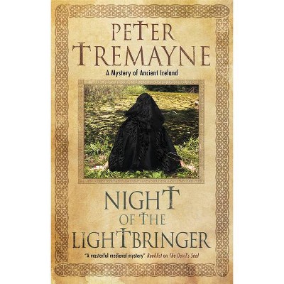 Night of the Lightbringer - (Sister Fidelma Mystery) by  Peter Tremayne (Paperback)