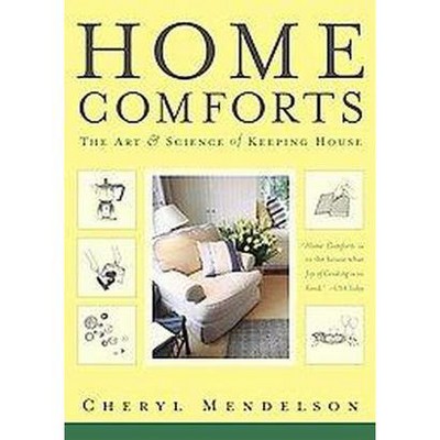 Home Comforts - by  Cheryl Mendelson (Paperback)