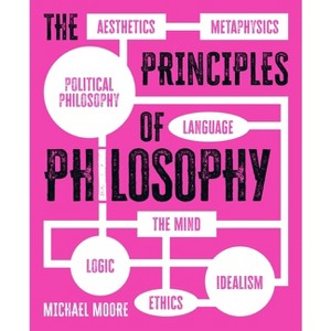 The Principles of Philosophy - by  Michael Moore (Hardcover) - 1 of 1