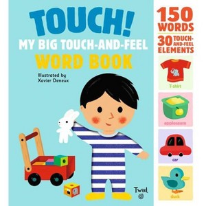 Touch! My Big Touch-And-Feel Word Book - (Touch-And-Feel Books) (Hardcover) - 1 of 1