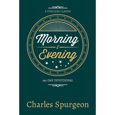 Morning and Evening (Revised Modern English Version) - by  Charles H Spurgeon (Paperback)